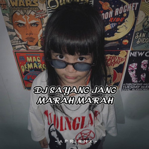 Apri RMX - DJ Sayang Jang Marah Marah