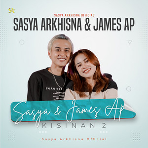 Sasya Arkhisna, James AP - KISINAN 2