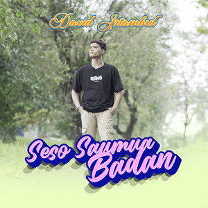 David Iztambul - Seso Saumua Badan