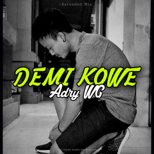 Adry WG - Demi Kowe