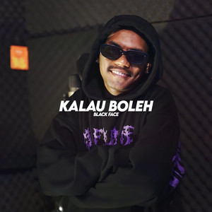 Black Face - Kalau Boleh