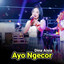 Dina Aisia - Ayo Ngecor