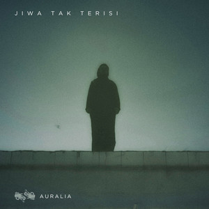 Auralia - Jiwa Tak Terisi