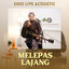 Siho - Melepas Lajang - Live Acoustic