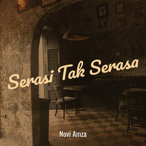Novi Amza - Serasi Tak Serasa