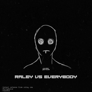Itsmeraley - RALEY VS EVERYBODY