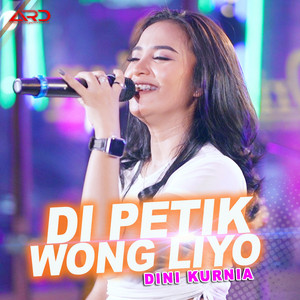 Dini Kurnia - Di Petik Wong Liyo
