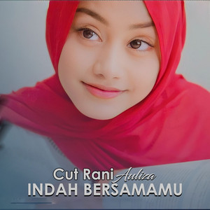 Cut Rani Auliza - Indah Bersamamu