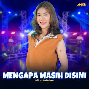 dike sabrina - Mengapa Masih Disini
