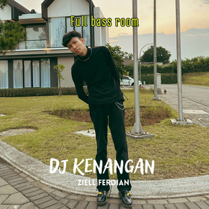 Ziell Ferdian - Dj Kenangan Full Bass Room