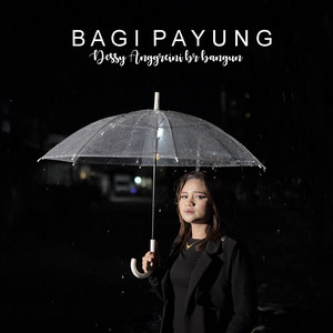 DESSY ANGGREINI BR BANGUN - Bagi Payung
