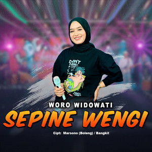 Woro Widowati - Sepine Wengi