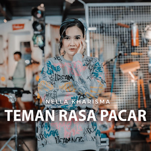 Nella Kharisma - Teman Rasa Pacar