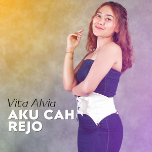Vita Alvia - Aku Cah Kerjo