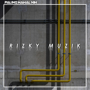 Rizky muzik - YANG INI LEBIH MAHAL