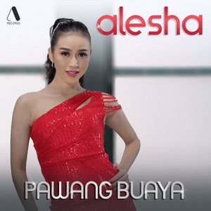 Alesha - Pawang Buaya
