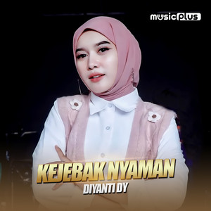 Diyanti DY - Kejebak Nyaman