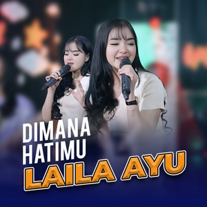Laila Ayu - Dimana Hatimu