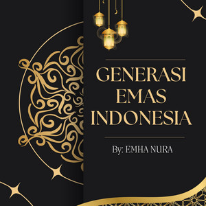 EMHA NURA - Generasi Emas Indonesia