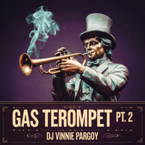 DJ VINNIE PARGOY - GAS TEROMPET, Pt. 2