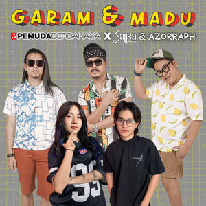 3 Pemuda Berbahaya, Sallsa Bintan, Azorraph - Garam Dan Madu