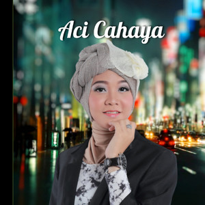 Aci Cahaya - Sabarku Telah Habis