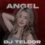 DJ Teloor - ANGEL