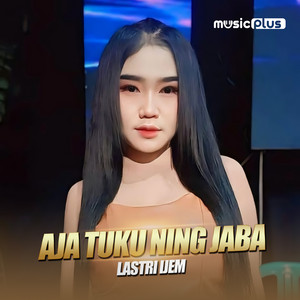 Lastri Ijem - Aja Tuku Ning Jaba