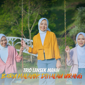 Trio Lansek Manih - Baru Malayok dihalau Urang