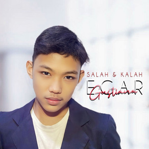 Egar Gustiana - Salah Dan Kalah