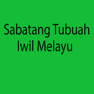 Iwil Melayu - Sabatang Tubuah