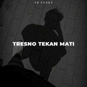 YK FVNKY - Tresno Tekane Mati
