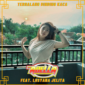 OM Adella, Lusyana Jelita - Terhalang Dinding Kaca