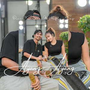 Dini Kurnia, Mufly Key - Ayang Ayang