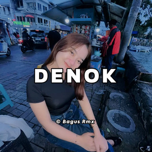 Bagus Rmx - Denok
