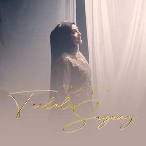 MILA ROSA - Terlalu Sayang