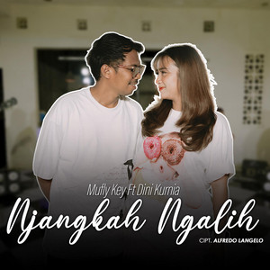 Mufly Key, Dini Kurnia - Njangkah Ngalih