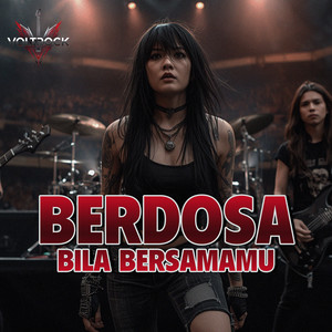 VOLTROCK - BERDOSA BILA BERSAMAMU