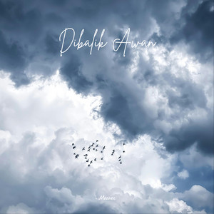 Mozaex - Dibalik Awan