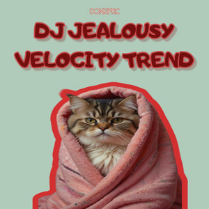 DoniGprc - DJ JEALOUSY VELOCITY TREND