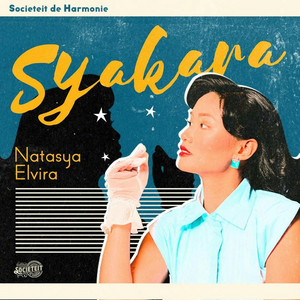 Societeit de Harmonie, Natasya Elvira - Syakara