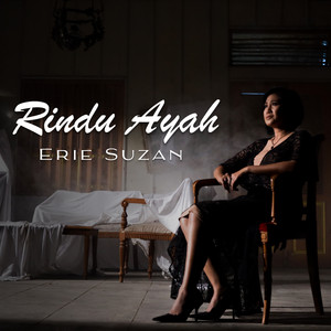 Erie Suzan - Rindu Ayah