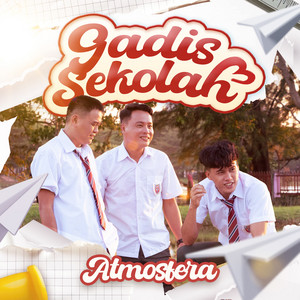 Atmosfera - Gadis Sekolah