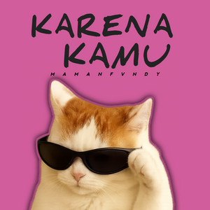 Maman Fvndy - Karena Kamu