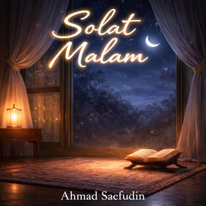 Ahmad Saefudin - Solat Malam