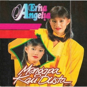 Erna Angelia - Mengapa Kau Dusta