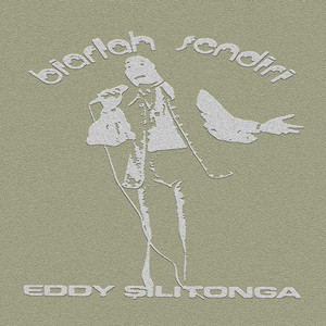 Eddy Silitonga - Biarlah Sendiri