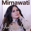 Mirnawati - Jeritan Hati