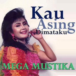 Mega Mustika - Pertama dan Terakhir