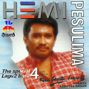 Hemi Pesulima - Kau Begitu Berarti
